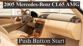 Push Button Start Function:  2005 Mercedes-Benz CL65 V12 C215