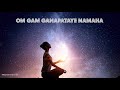 OM GAM GANPATAYE NAMAHA | Mantra for Success | Ganesh Maha Mantra Meditation | 11 Mins of Meditation Mp3 Song