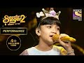 Sayisha  pawandeep  performance      superstar singer season 2