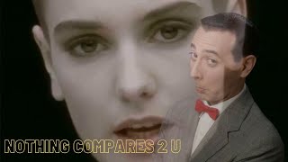 Nothing Compares 2 U - Sinead sings to Pee Wee Herman