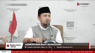 LIVE  Adakah Doa Saat Berwudhu - Ustadz Abdullah Zaen, Lc., M.A