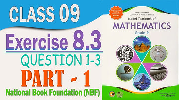 Class 9 Maths Chapter 8 Exercise 8.3 Question 1-3 | National Book Foundation (NBF) | Federal Board