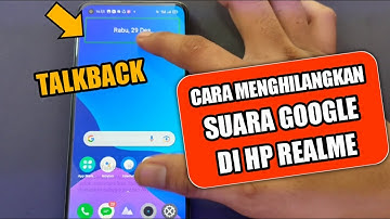 Cara menghilangkan suara google di hp realme 8, C11, C21, C15, 51, C25, C3, 7i