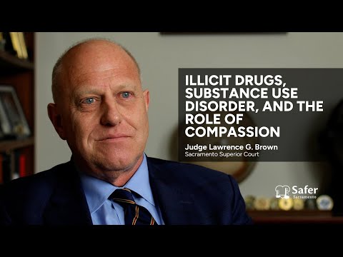 Illicit drugs, substance use disorder, and the role of compassion | Safer Sacramento