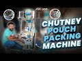 अब चटनी पैक होगी मिनटों में – Hygienic और Fast | Chutney Pouch Packing Machine