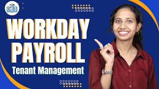 Tenant Management in Workday Payroll | Workday Payroll Tutorial | Workday Payroll | CyberBrainer