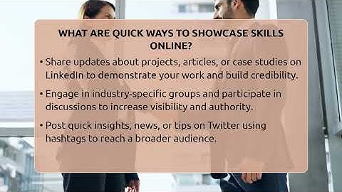 What Are Quick Ways To Showcase Skills Online? - Everyday-Networking
