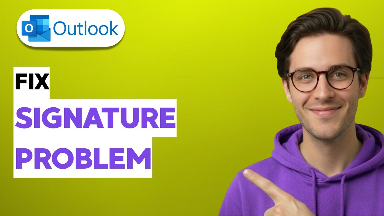 How to Fix Outlook Signature Problem [2026 Full Guide] - YouTube