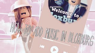 How to add your own music in bloxburg ||roblox|| (bad thumbnail)