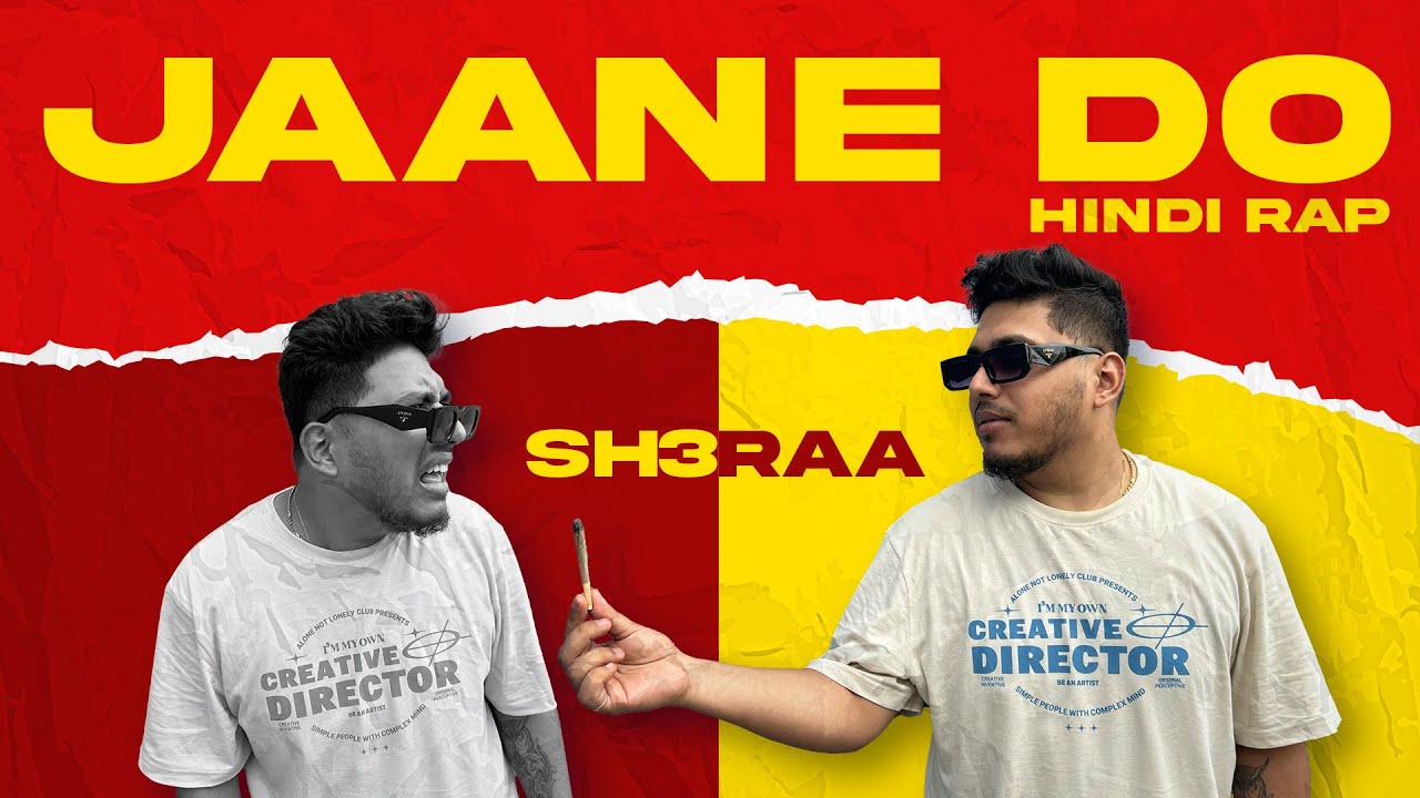 Jaane Do (जाने दो) - Sh3raa | Odisha Hip Hop | Prod @TNTBEATZ