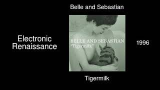 Belle and Sebastian - Electronic Renaissance - Tigermilk [1996]