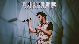 Video thumbnail of "The Weeknd - Another One Of Me (The Sevenights Remix)"