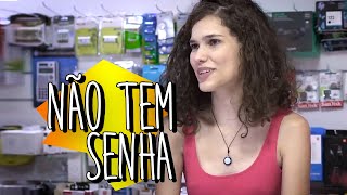 Não Tem Senha