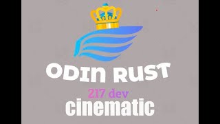 ODIN RUST 217 dev| cinematics