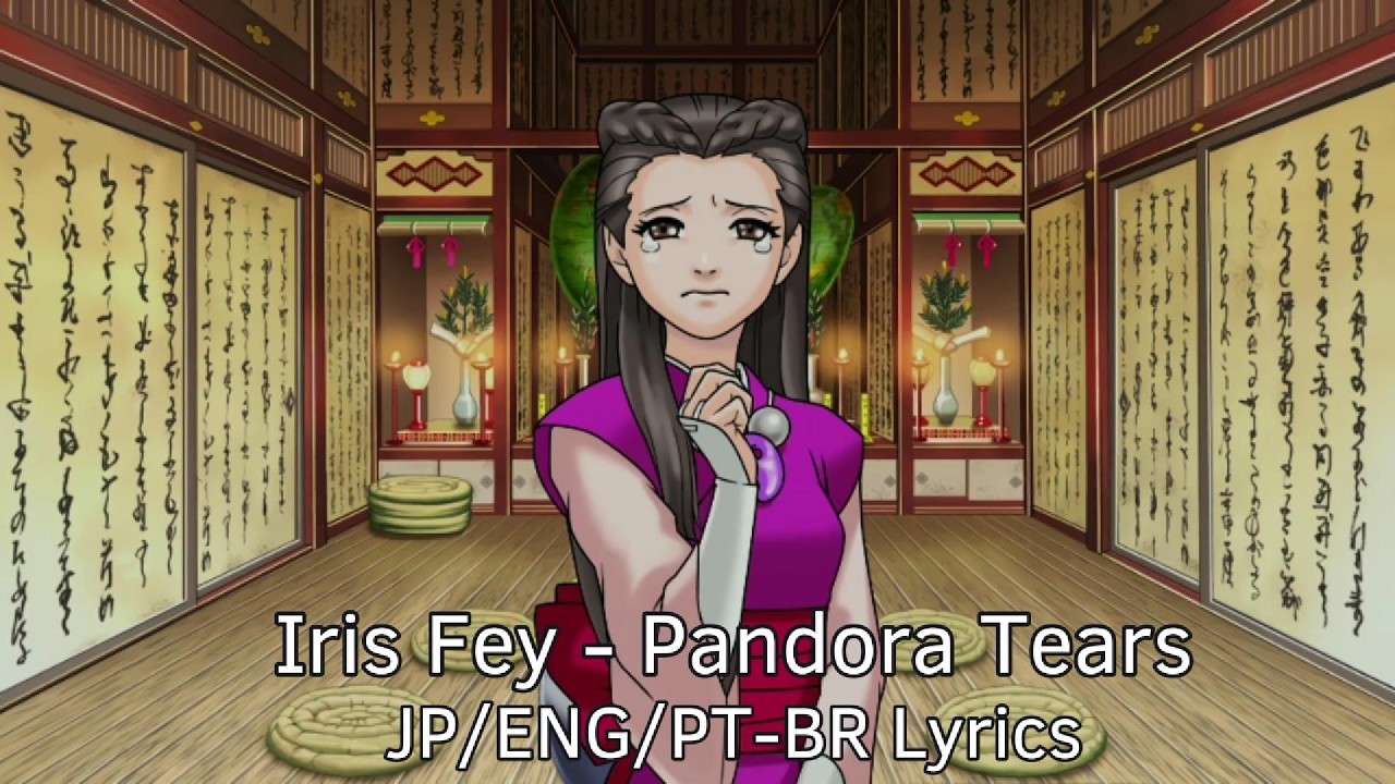 Iris Fey - Pandora Tears (Ace Attorney x BlazBlue) JP/ENG/PT-BR Lyrics