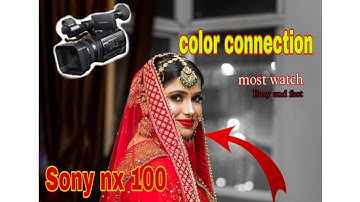 How to color correction SONY NX100 in profile picture camera settings