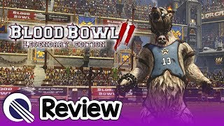Blood Bowl 2 Legendary Edition Review