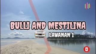 BULLI AND MESTILINA LANAWAN 1 Lagu Badjao
