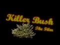 Killer Bush Short Film