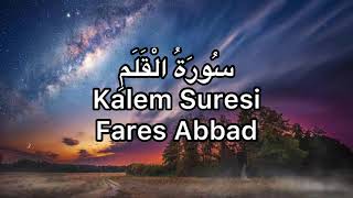 Kalem Suresi-Fares Abbad