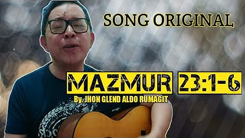 MAZMUR 23 : 1-6 || By. Jhon Glend Aldo Rumagit