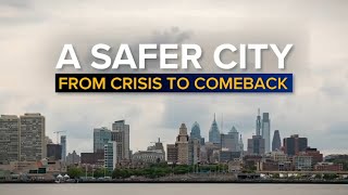 Watch the Action News special 'A Safer City: From Crisis to Comeback'
