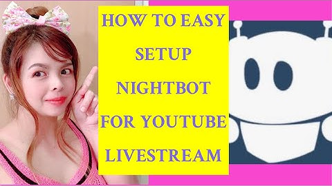 HOW TO EASY SETUP NIGHTBOT FOR YOUTUBE LIVESTREAM ||Hana Ariana