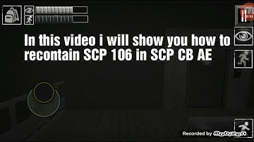 The Way To Recontain SCP 106 - SCP Containment Breach #13