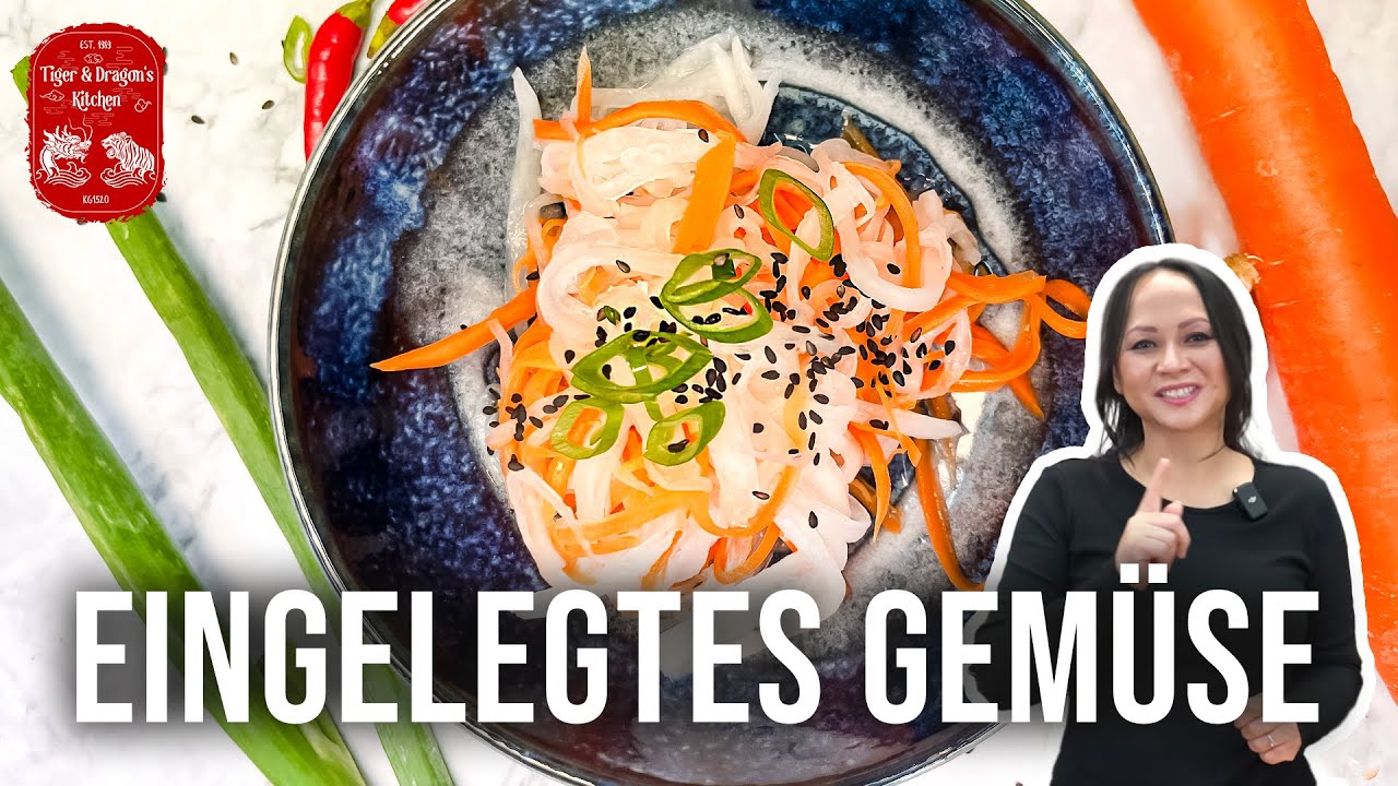 Eingelegtes Gemüse nach vietnamesischer Art | Pickled Vegetables | Do Chua Tiger & Dragon's Kitchen