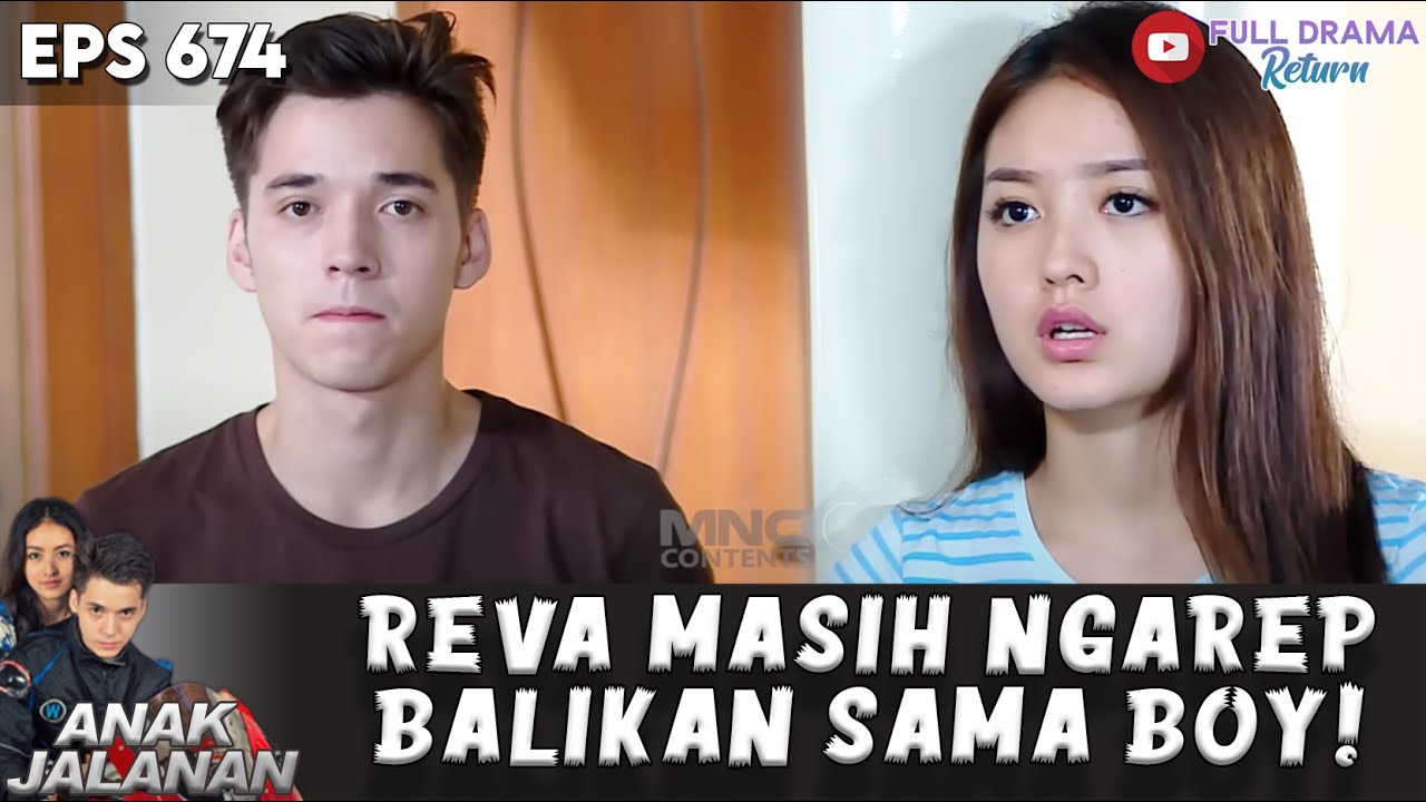 REVA MASIH NGAREP BANGET BISA BALIKAN LAGI SAMA BOY! - ANAK JALANAN