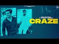 Craze (Full Song) Harsh Garhiwala Ft. Priyanshu Tehewala | New Haryanvi Song 2021 | Juke Dock