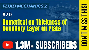 Numerical on Thickness of Boundary Layer on Plate - Boundary Layer Theory - Fluid Mechanics 2