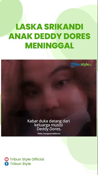 Kabar Duka, Laska Srikandi Anak Deddy Dores Meninggal Dunia