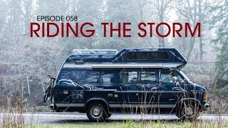 Riding the Crazy Storm - Van Life 058