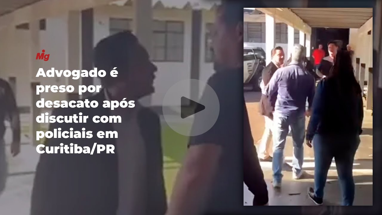 Advogado é preso por desacato após discutir com policiais em Curitiba/PR