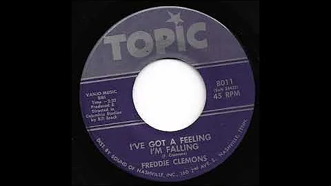 Freddie Clemons - I've Got A Feeling I'm Falling