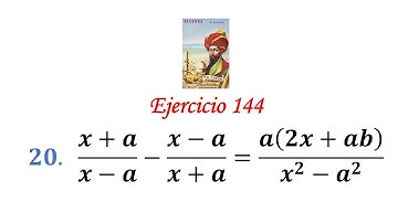 Algebra de Baldor: Ejercicio 144 - Problema 20: (x+a)/(x-a)-(x-a)/(x+a)=a(2x+ab)/(x^2-a^2)