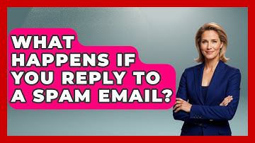 What Happens If You Reply To A Spam Email? - TheEmailToolbox.com