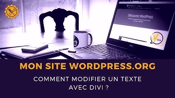 Comment modifier les textes de mon site construit avec Divi ?