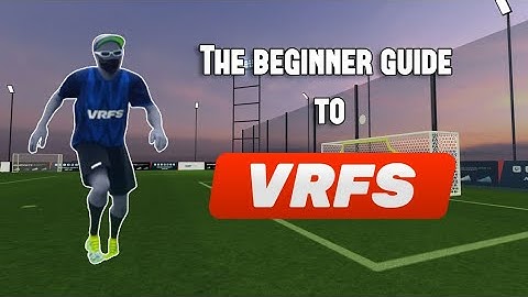The ULTIMATE Beginner Guide To VRFS!