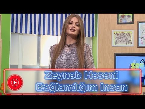 Zeynəb Həsəni - Bağlandığım İnsan (Lirika)