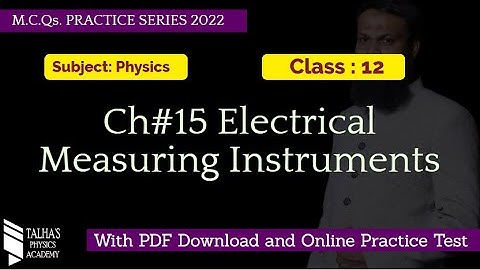 CH 15- Electrical Measuring Instruments | Class 12 Physics | M.C.Qs Practice
