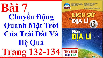 Địa Lý Lớp 6 Bài 7 | Chuyển Động Quanh Mặt Trời Của Trái Đất Và Hệ Quả Trang 132 Chân Trời Sáng Tạo