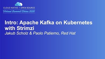 Intro: Apache Kafka on Kubernetes with Strimzi - Jakub Scholz & Paolo Patierno, Red Hat