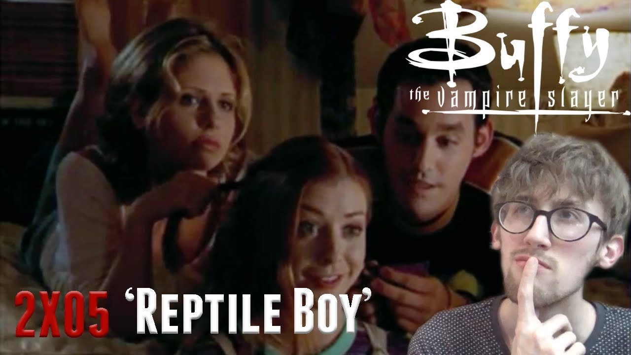 Buffy the Vampire Slayer Season 2 Episode 5 'Reptile Boy' Reaction