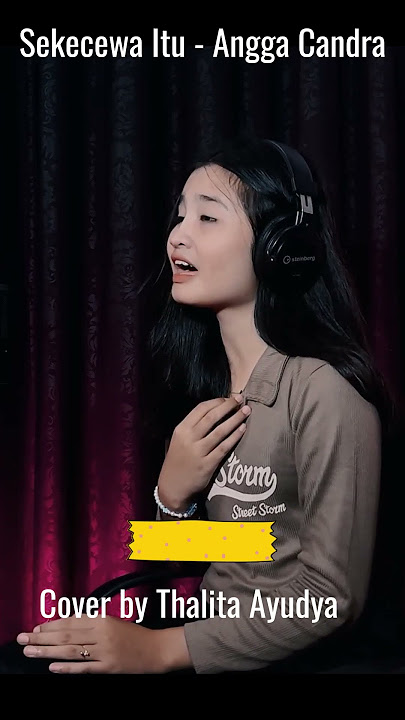 sekecewa itu - Angga Candra (Cover by Thalita Ayudya) #sekecewaitu #anggacandra #laguviral