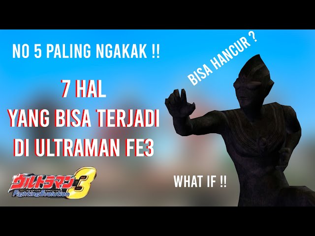 7 HAL YANG BISA TERJADI DI ULTRAMAN FIGHTING EVOLUTION 3 INDONESIA !! class=