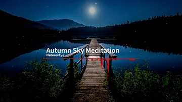 Autumn Sky Meditation - NaturesEye