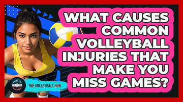 What Causes Common Volleyball Injuries That Make You Miss Games? - The Volleyball Hub