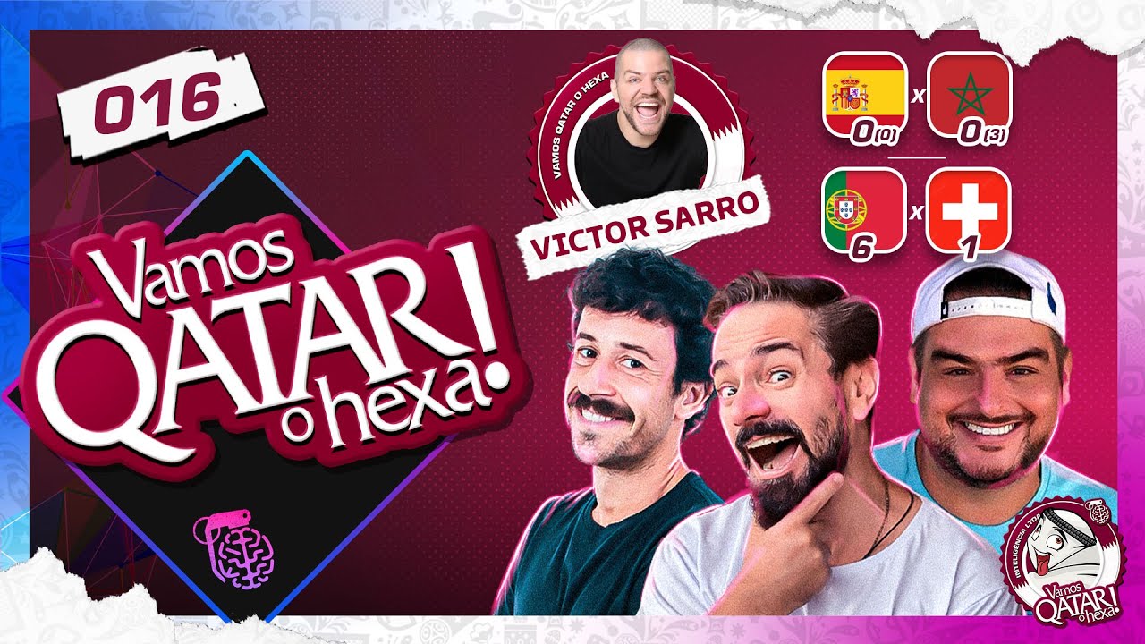 VAMOS QATAR O HEXA! #016 – VICTOR SARRO – Inteligência Ltda. Podcast